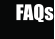 FAQs